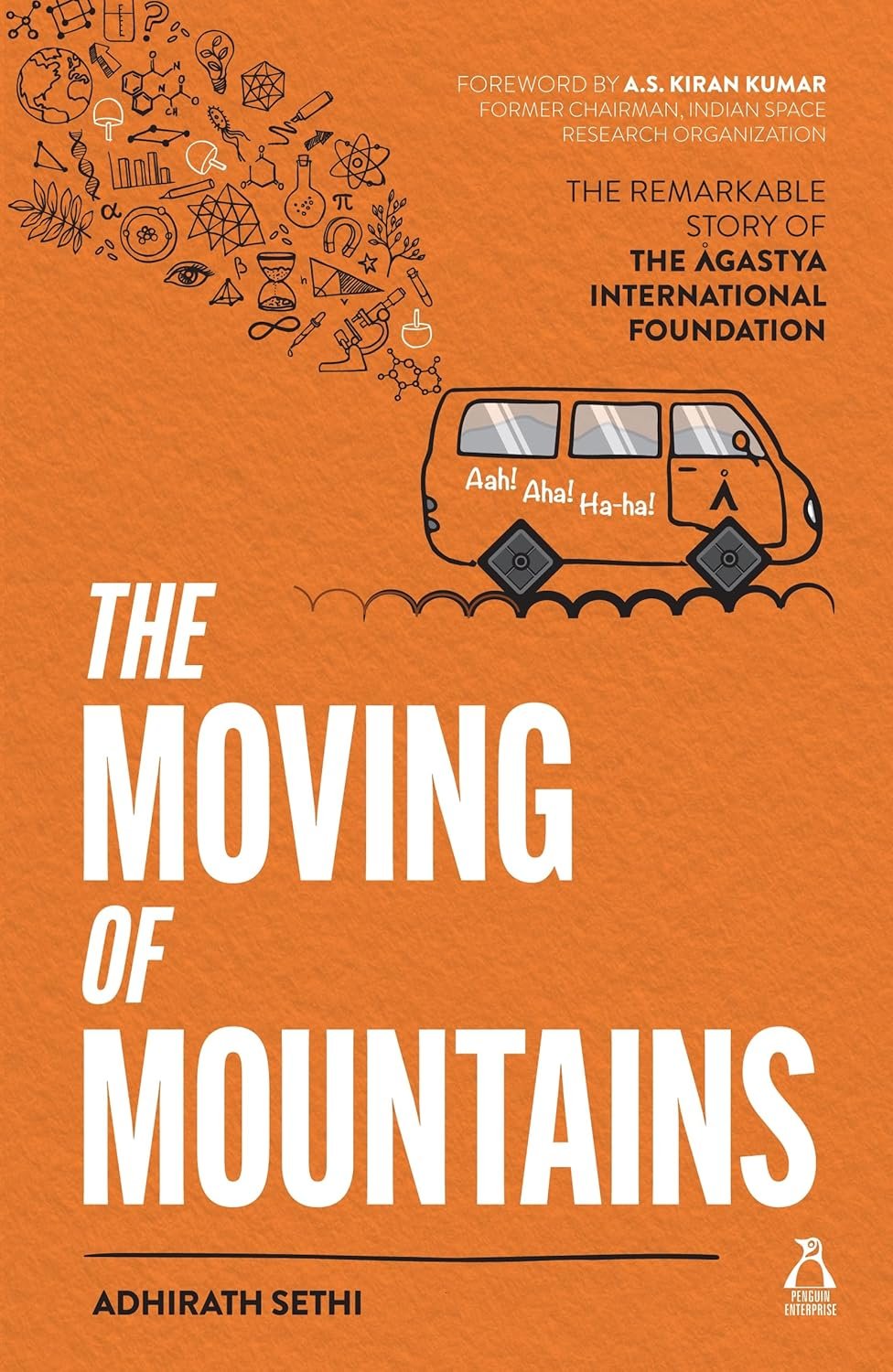 The Moving of Mountains: The Remarkable Story of the Agastya International Foundation cover